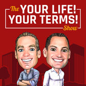 Nick and Tom The Your Life Your Terms Show Podcast