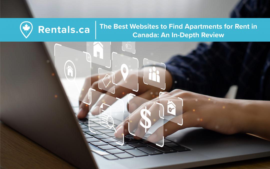The Best Websites to Find Apartments for Rent in Canada: An In-Depth Review