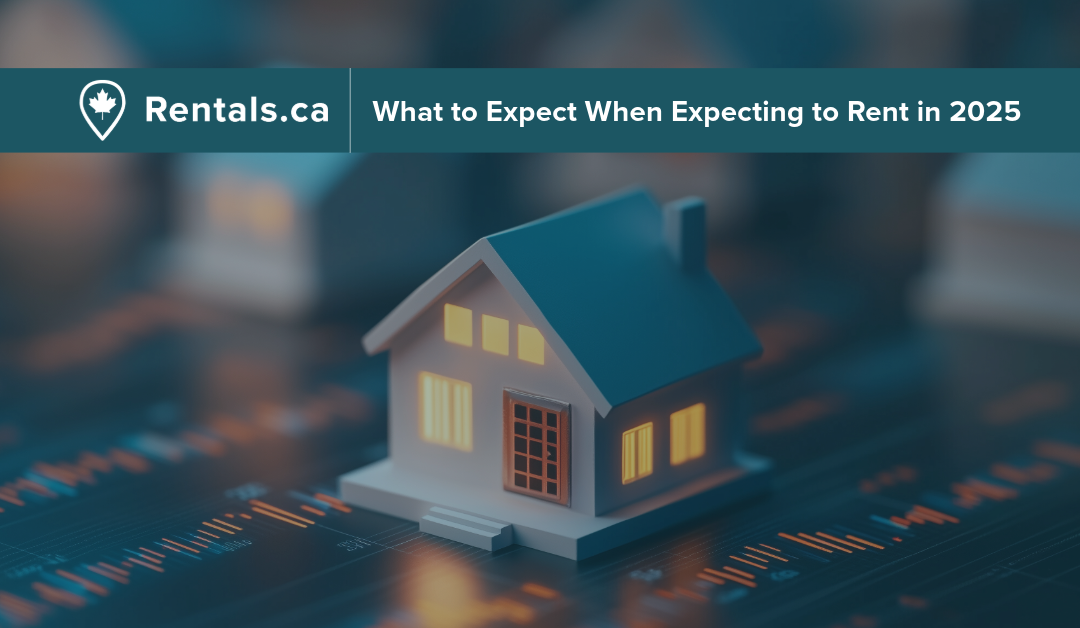 What to Expect When Expecting to Rent in 2025
