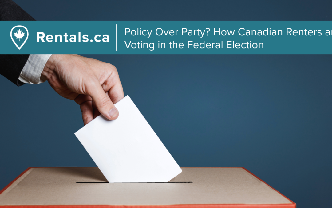 Policy Over Party? How Canadian Renters are Voting in the Federal Election